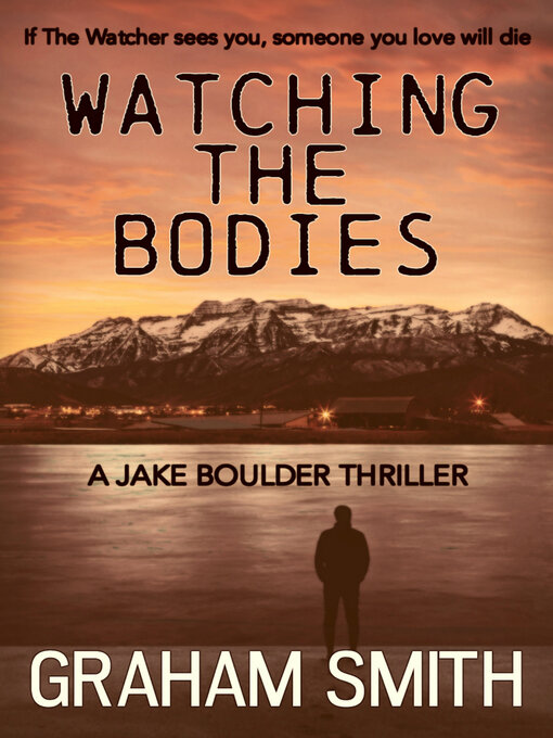 Title details for Watching the Bodies by Graham Smith - Available
